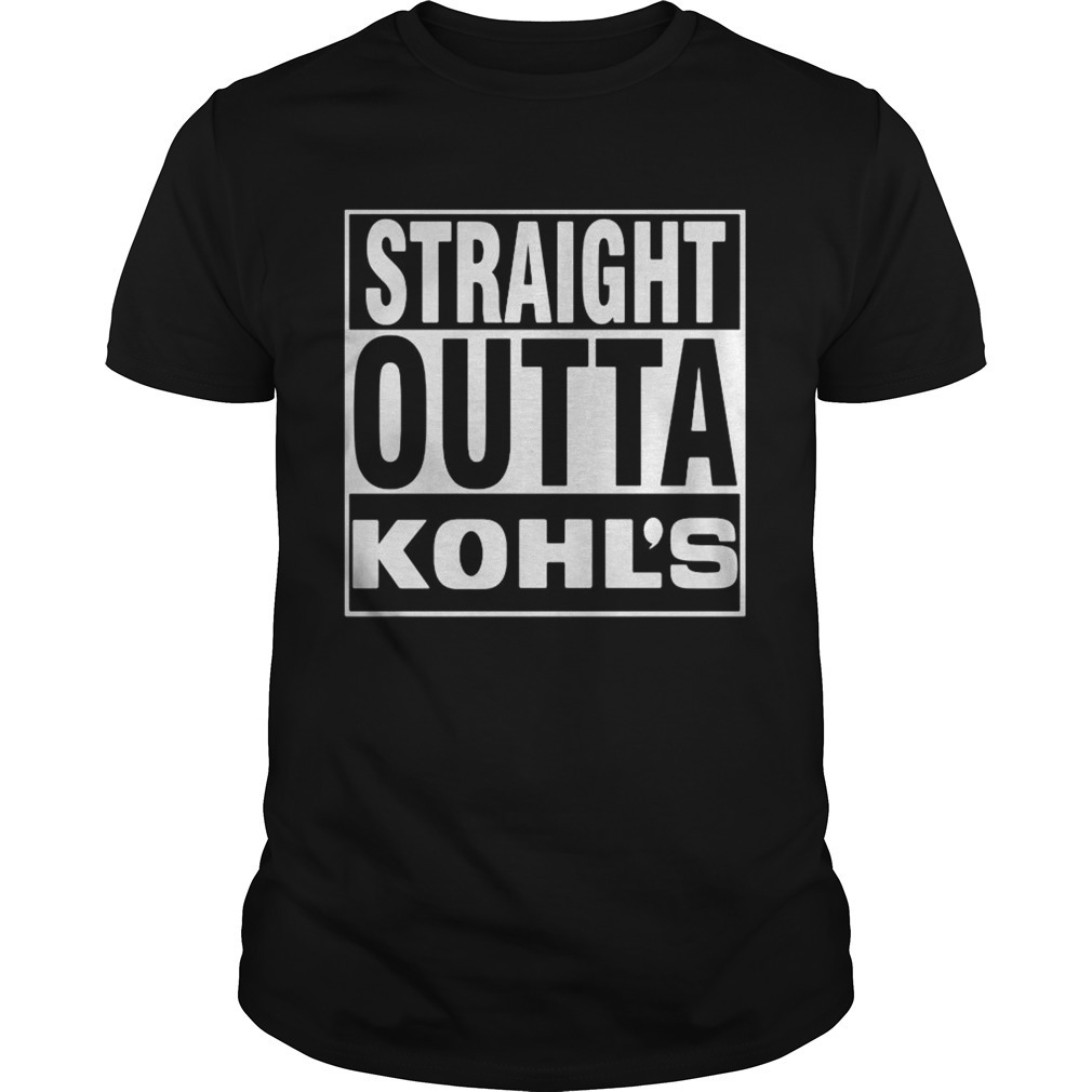 Straight Outta Kohls Shirt